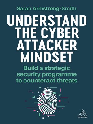 cover image of Understand the Cyber Attacker Mindset